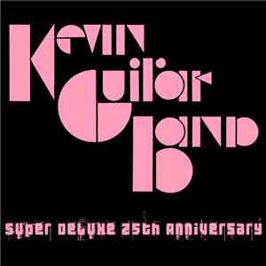 Kevin Guitar Band - Super Deluxe 25th Anniversary