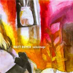 Matt Boyer - Sukuinage