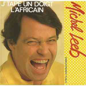 Michel Leeb - J'Tape Un Doigt / L'Africain