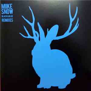 Miike Snow - Black & Blue (Remixes)