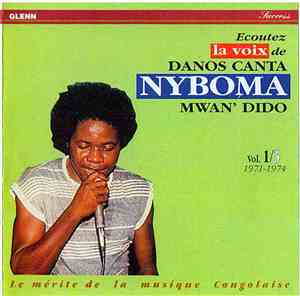 Nyboma Mwan'Dido - La Voix Danos Canta - Vol. 1/3 1971-1974 Le Mérite De La Musique Congolaise