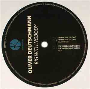 Oliver Deutschmann - Big With Nobody