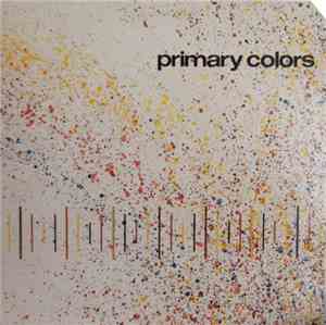 Primary Colors  - Primary Colors