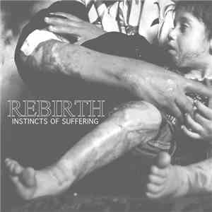 Rebirth  - Instincts Of Suffering