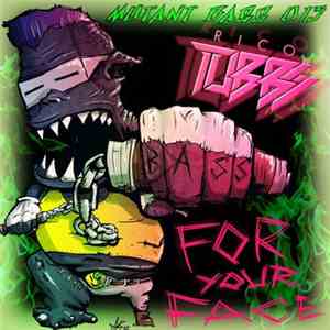 Rico Tubbs - Bass For Your Face