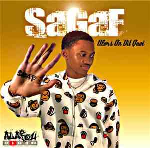 Sagaf - Alors On Dit Quoi