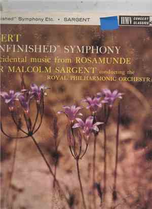 Schubert, Sir Malcolm Sargent Conducting The Royal Philharmonic Orchestra - Unfinished Symphony/Incidental Music To Rosamunde