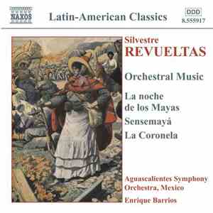 Silvestre Revueltas - Orchestral Works