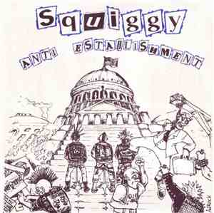 Squiggy - Anti Establishment