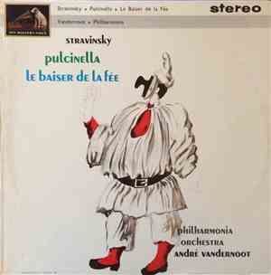 Stravinsky, Philharmonia Orchestra, André Vandernoot - Pulcinella / Le Baiser De La Fée