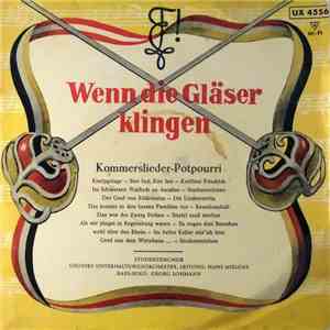Studentenchor Und Großes Unterhaltungsorchester - Wenn Die Gläser Klingen - Kommerslieder-Potpourri
