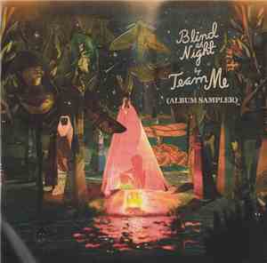 Team Me - Blind As Night