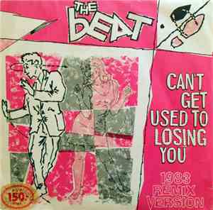 The Beat  - Can't Get Used To Losing You (1983 Remix Version)