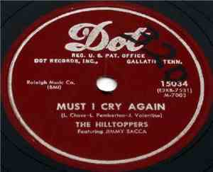 The Hilltoppers - Must I Cry Again / I Keep Telling Myself
