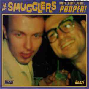 The Smugglers - Party...Party...Party...Pooper! (Nick & Beez)