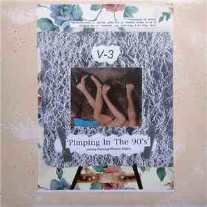 V-3 - Pimping In The 90's (Action Painting #Ninety-Eight)