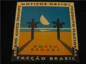 Various - Bebeto Alves Troupe, Motivos Óbvios, Facção Brasil, Produto Nacional - Porto Reggae
