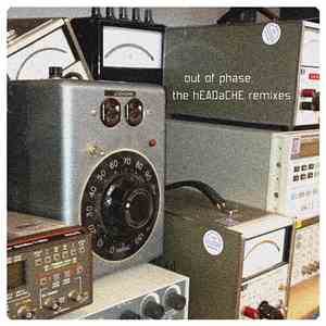 Various - Out Of Phase: The hEADaCHE Remixes