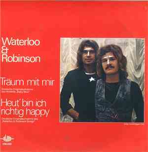 Waterloo & Robinson - Träum Mit Mir