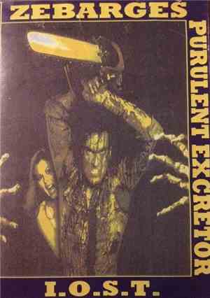 Zebarges / Purulent Excretor / I.O.S.T. - Zebarges / Purulent Excretor / I.O.S.T.
