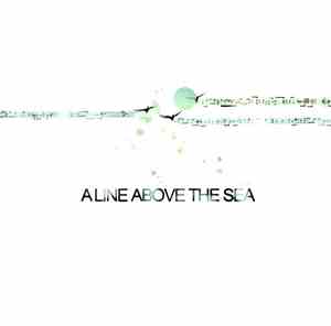 A Line Above The Sea - A Line Above The Sea