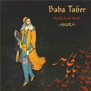 Ahura - Baba Taher - Mystik Durch Musik