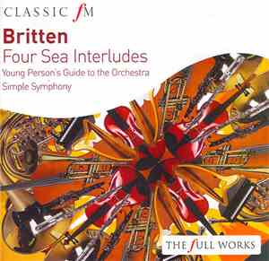 Benjamin Britten - Four Sea Interludes / Young Person's Guide To The Orchestra / Simple Symphony