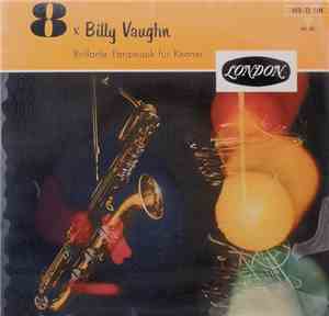 Billy Vaughn And His Orchestra - 8x Billy Vaughn Brilliante Tanzmusik Für Kenner