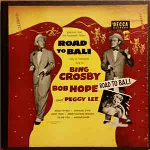 Bing Crosby, Bob Hope And Peggy Lee - Road To Bali (Selections From The Paramount Picture)