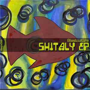 Blastculture - Shitaly EP