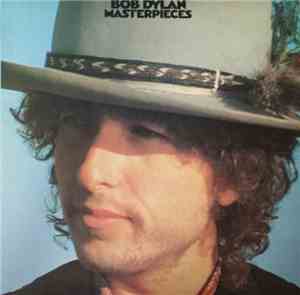 Bob Dylan - Masterpieces