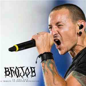 BROJOB - In The End (Chester Bennington Tribute)