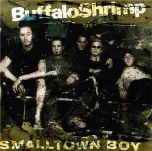 Buffalo Shrimp - Small Town Boy