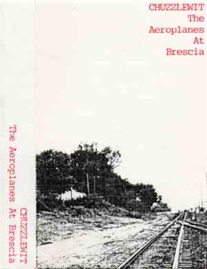 Chuzzlewit - The Aeroplanes At Brescia