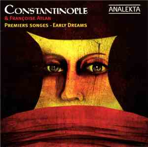 Constantinople, Françoise Atlan - Premiers Songes - Early Dreams