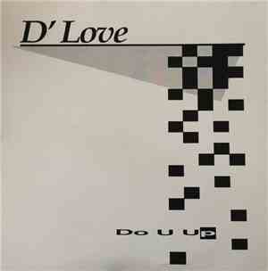 D' Love - Do U Up / I'm The Remainder