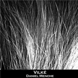Daniel Menche - Vilké