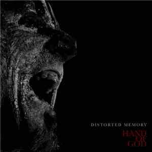 Distorted Memory - Hand Of God (Remixes)