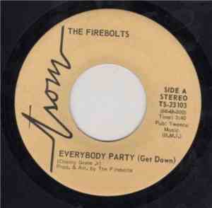 Firebolts - Everybody Party (Get Down) / Hum Along Song