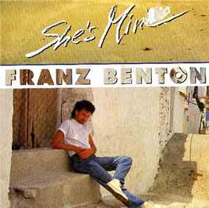 Franz Benton - She's Mine