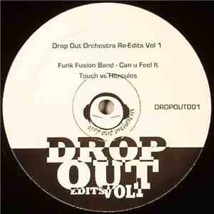 Funk Fusion Band / Touch Vs Hercules - Can You Feel It / Love Hangover (Drop Out Orchestra Re-Edits Vol 1)
