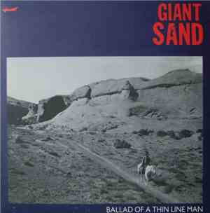 Giant Sand - Ballad Of A Thin Line Man