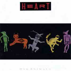 Heart - Bad Animals