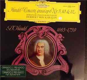 Händel –  Berliner Philharmoniker, Herbert von Karajan - Concerti Grossi Op. 6 Nr. 5, 10 & 12