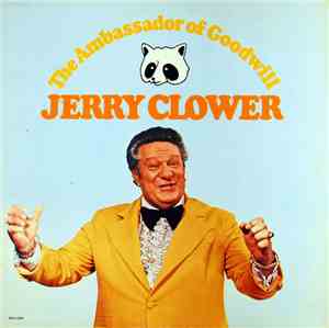 Jerry Clower - The Ambassador Of Goodwill