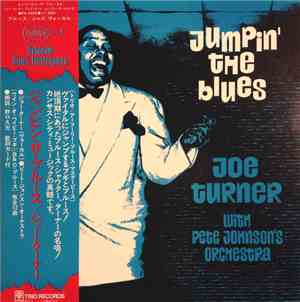 Joe Turner With Pete Johnson's Orchestra - Jumpin' The Blues