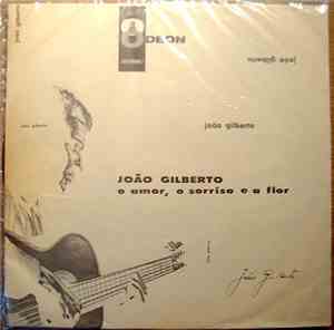 João Gilberto - O Amor, O Sorriso E A Flor