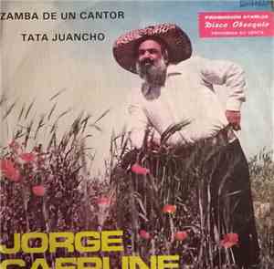 Jorge Cafrune - Zamba De Un Cantor / Tata Juancho