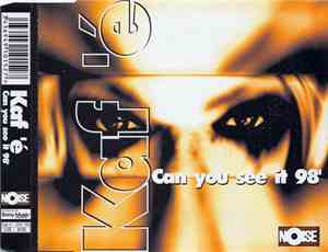 Kaf'e - Can You See It 98'