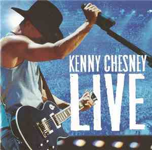 Kenny Chesney - Live: Live Those Songs Again